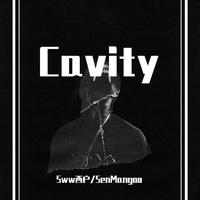 Cavity