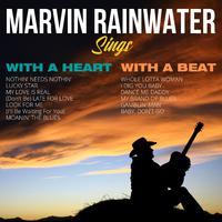 Marvin Rainwater Sings - With a Heart - With a Beat