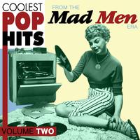 Coolest Pop Hits from the Madmen Era Vol. 2