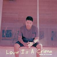 Love Is A Crime