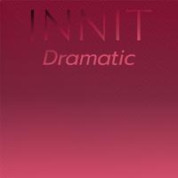 Innit Dramatic