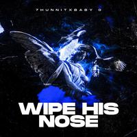 Wipe his nose (feat. Baby O)