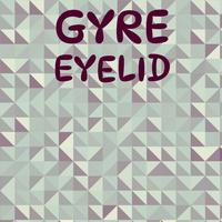 Gyre Eyelid