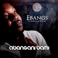 Abangani Bami (feat. Katlego & Leon Lee)