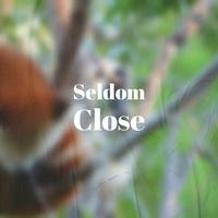 Seldom Close