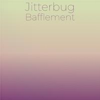 Jitterbug Bafflement