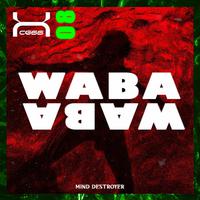 Waba Waba (feat. Mind Destroyer)