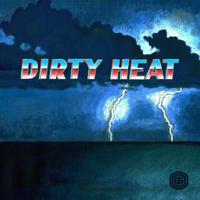 Dirty Heat