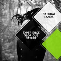 Experience Glorious Nature - Natural Lands