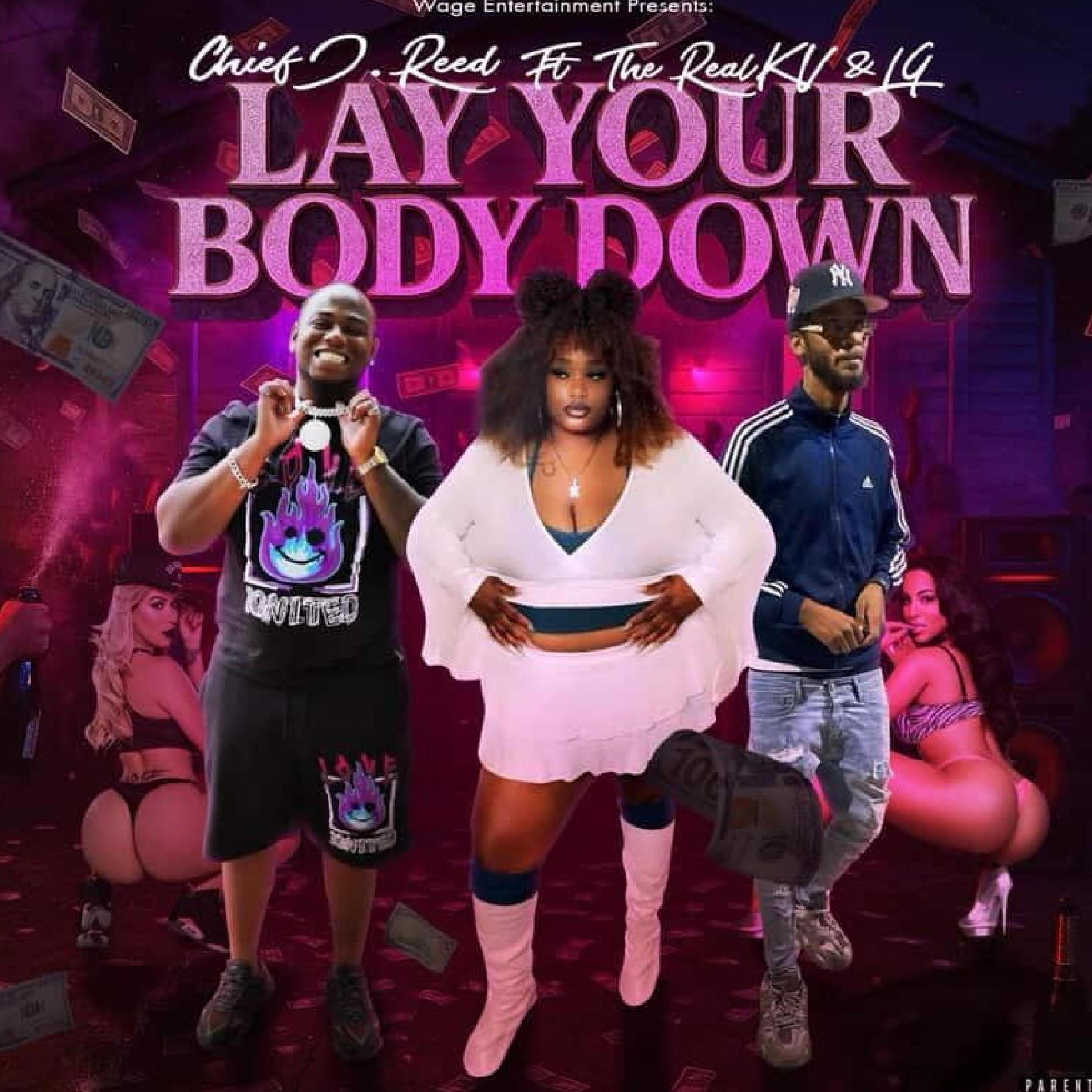 Lay Your Body Down (feat. The Real KV & LG)