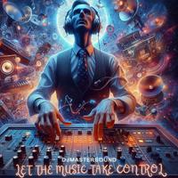 Let The Music Take Control