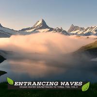 Entrancing Waves - Ocean Water Soundtracks to Thrill You, Vol.3