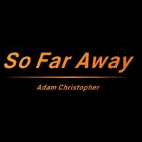 So Far Away