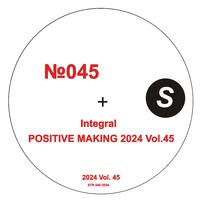 POSITIVE MAKING 2024, Vol. 45