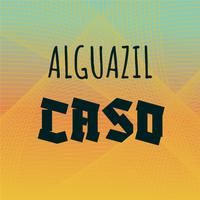 Alguazil Caso