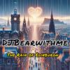 DJBearwithme - The Rain of Edinburgh PM