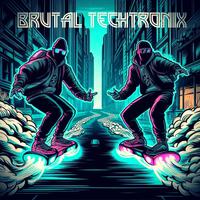 Brutal Techtronix