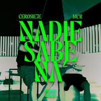 Nadie Sabe Na´ (feat. Mur)