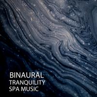 Binaural: Tranquility Spa Music