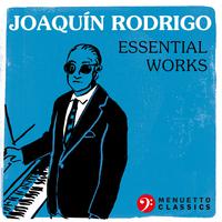 Joaquín Rodrigo: Essential Works