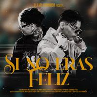 Si no eras feliz (feat. JASP & Joshep Sanchez)