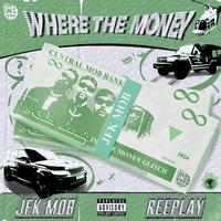 WHERE THE MONEY (feat. Reeplay)