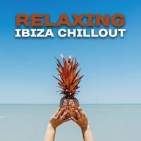 Relaxing Ibiza Chillout – Soft Chill Out Music, Ibiza Relaxation, Summer Rest, Beach Lounge