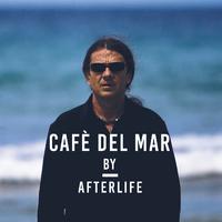 Café del Mar By Afterlife (Playlist Sampler)