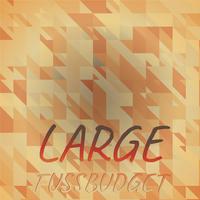 Large Fussbudget