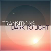 Transitions - Dark to Light