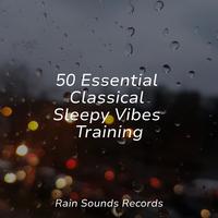 50 Essential Classical Sleepy Vibes Training