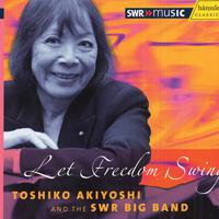 AKIYOSHI, T.: Let Freedom Swing