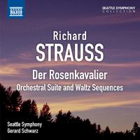 STRAUSS, R.: Rosenkavalier (Der): Suite (arr. G. Schwarz) and Waltz Sequences (Seattle Symphony, Schwarz)