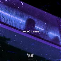 Talk Less