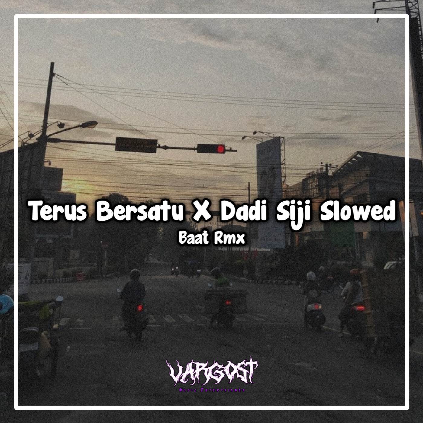 Dj Terus Bersatu X Dadi Siji Slowed (Song Tik Tok)