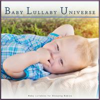 Baby Lullaby Universe: Baby Lullabies for Sleeping Babies