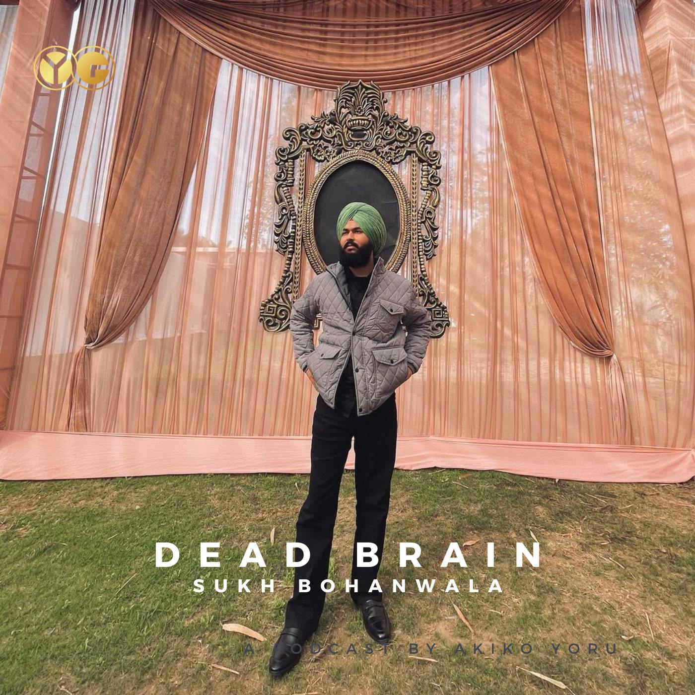 dead-brain-sukh-bohanwala-yuvraj-grewal