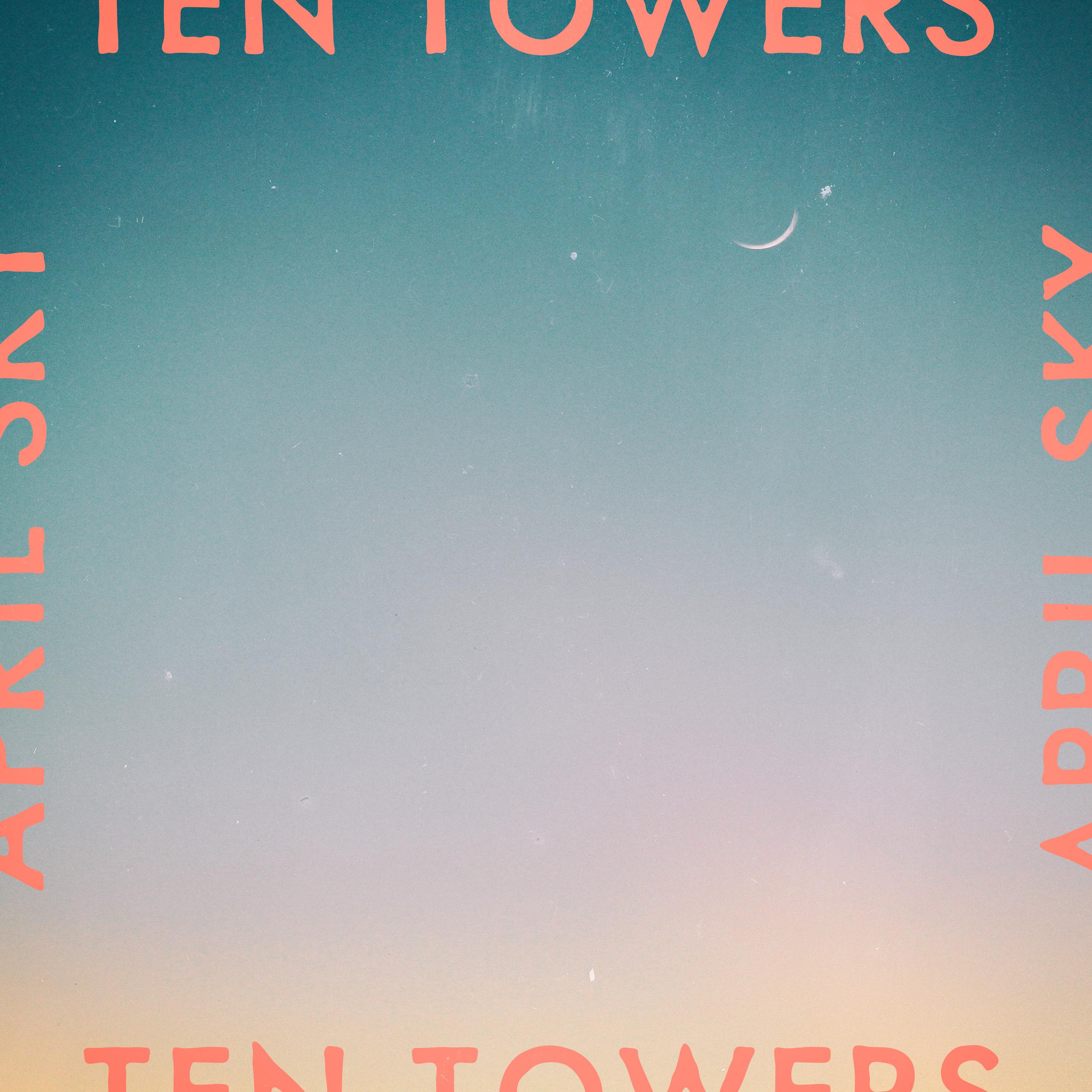 April Sky_Ten Towers_April Sky | 在线播放_April Sky歌词_April Sky下载 | 网易云音乐