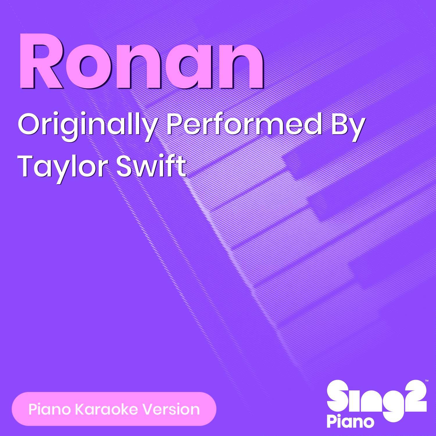 Ronan (Originally Performed By Taylor Swift) (Piano Karaoke Version)