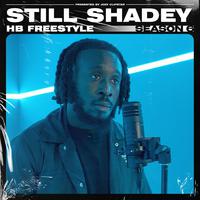 Still Shadey - HB Freestyle (Season 6)