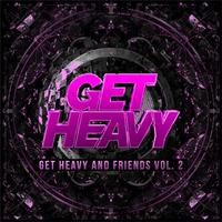 GET HEAVY & FRIENDS VOL.2