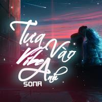 Hãy Tựa Vào Vibe Anh