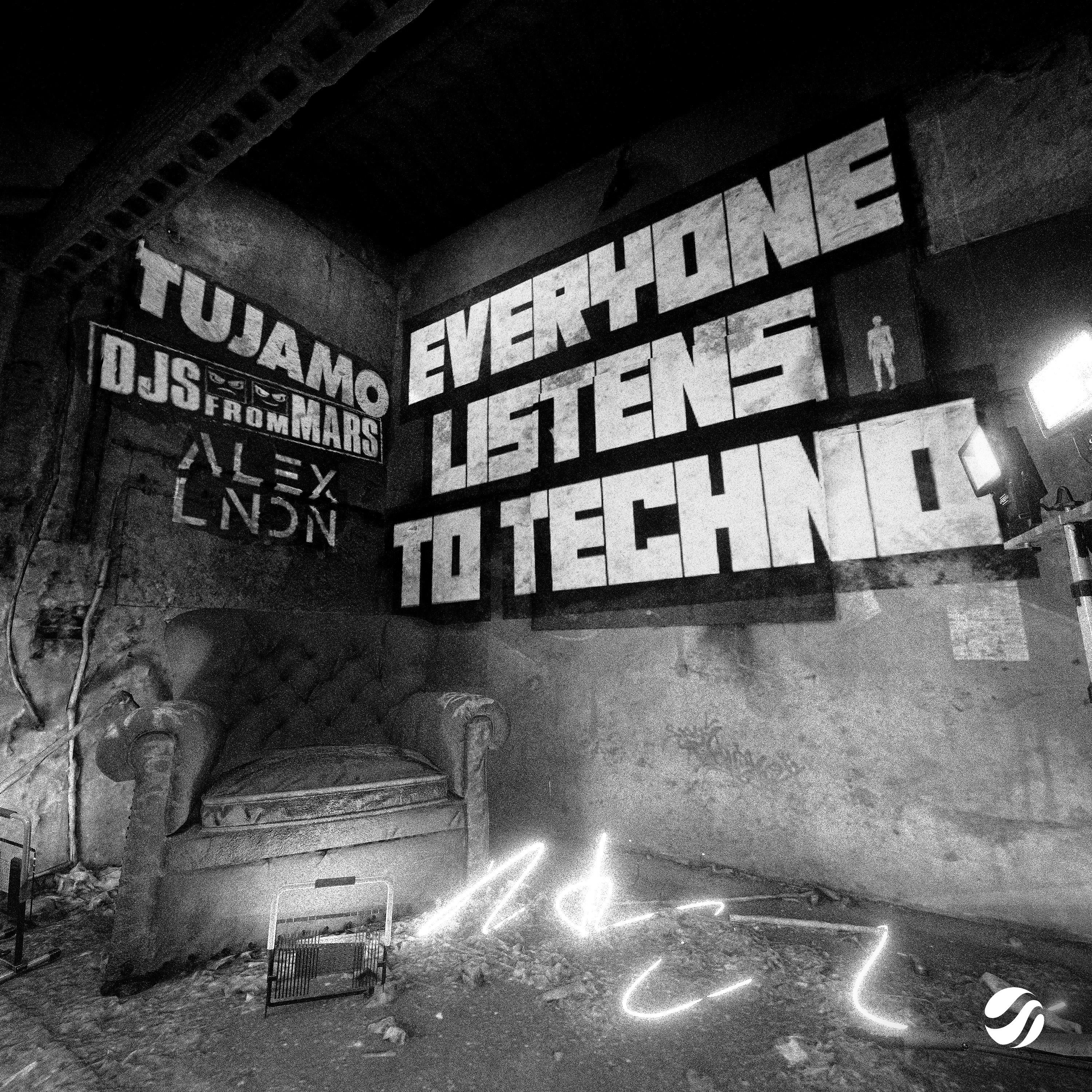 Everyone Listens To Techno