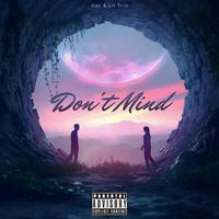 Don't Mind (feat. Lil Trill)