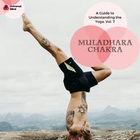 Muladhara Chakra - A Guide To Understanding The Yoga, Vol. 7