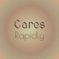 Cares Rapidly