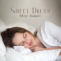 Sweet Dream Music Ambient