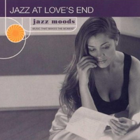 Jazz Moods: Jazz at Love's End