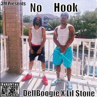 No Hook (feat. Dell Boogie & Lil $tone)
