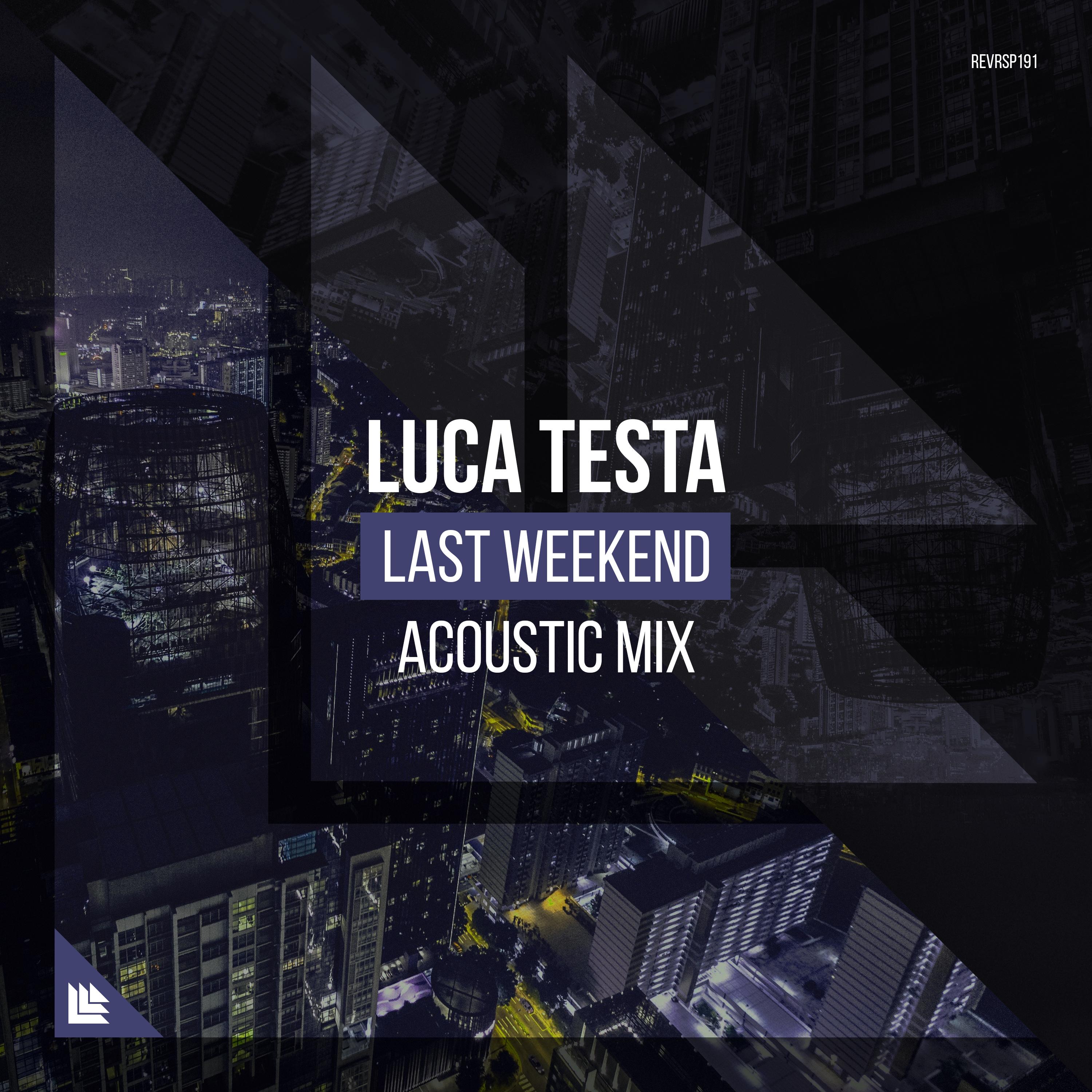 Last Weekend (Acoustic Mix)